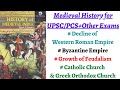 (Part 1) Medieval History Satish Chandra+Other Sources - East/West Roman Empire, Feudalism in Europe