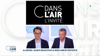 Dr Nhân Pham-Thi - Allergies : alerte rouge pour le week-end de Pentecôte #cdanslair 26.05.2023