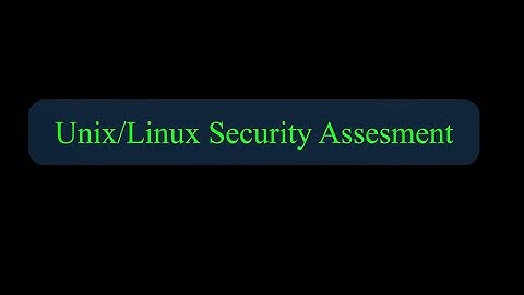Check & Secure A Linux/Unix/MacOS/BSD Machine