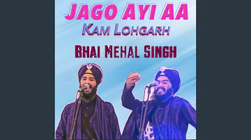 Jago Ayi Aa (feat. Bhai Mehal Singh)