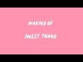 The Making of &quot;Sweet Thang&quot;