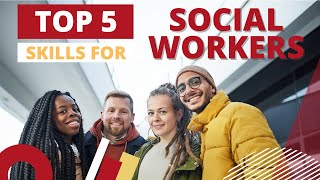 Top 5 Social Worker Skills In Under 2 Minutes