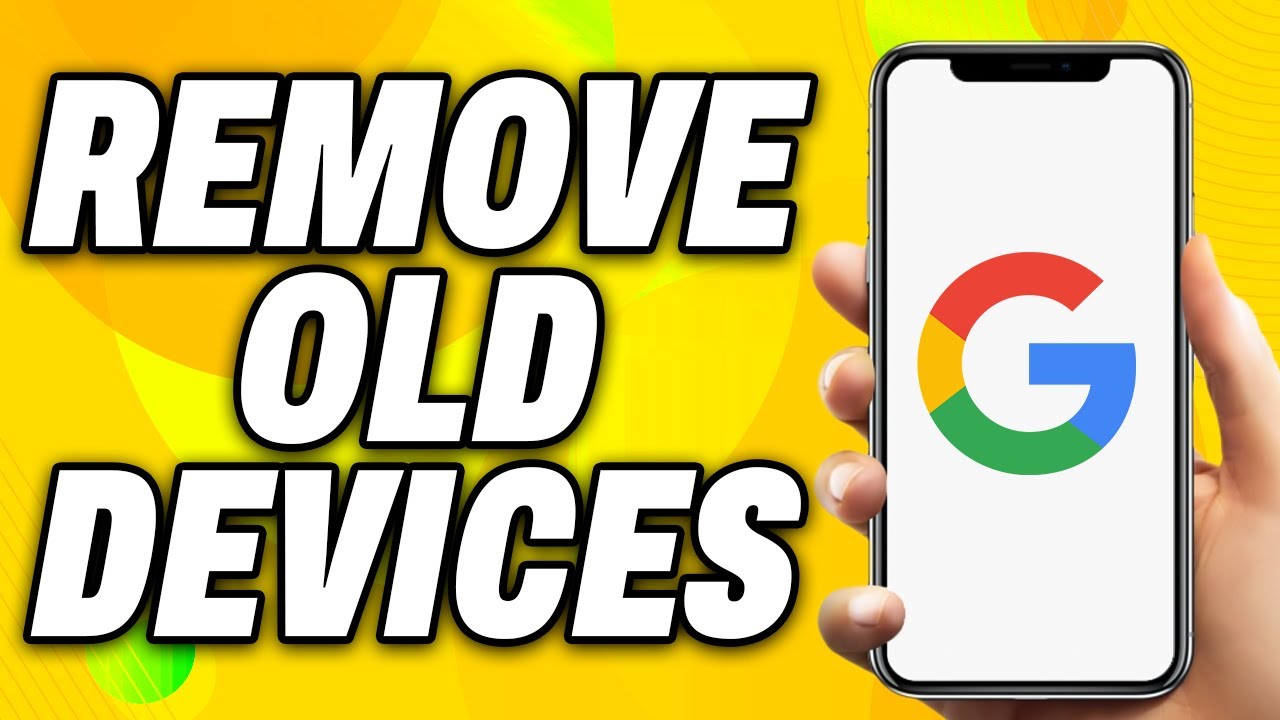 how-to-remove-old-devices-from-google-account-2025-quick-fix-youtube