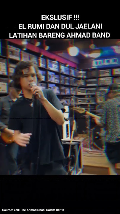 VIRAL !!! El Rumi Dan Dul Jaelani Latihan Bareng Ahmad Band #shortvideo #shorts