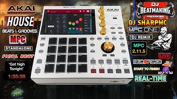 AKAI MPC ONE - #450 House Groove: Beat Making with loops & samples #DJ_SharpMC_LIVE,#MPC_ONE,#MPC
