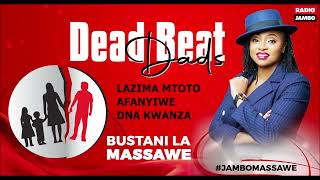 DEADBEAT : LAZIMA MTOTO AFANYIWE DNA KWANZA