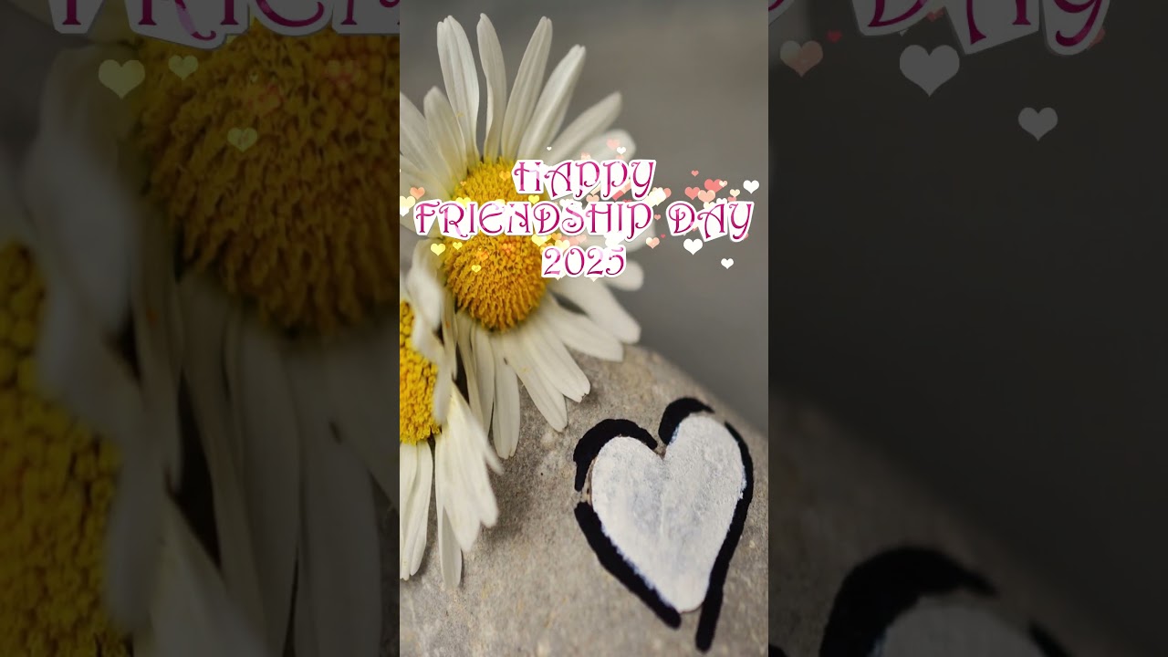 Happy Friendship Day 2025, Friendship Day Wishes, Friendship Day Status, Messages, Video Animation
