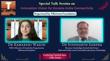 Innovation and India-Eurasia Connectivity | Siddharth Saxena | Kamakshi Wason | Tillotoma Foundation