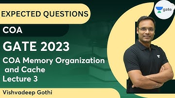 Expected Questions of COA Memory Organization and Cache | Lecture 3 | GATE 2023 | Vishvadeep Gothi