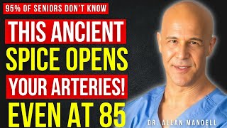 This Ancient Spice Opens Your Arteries Like Magic || Dr. Allan Mandell