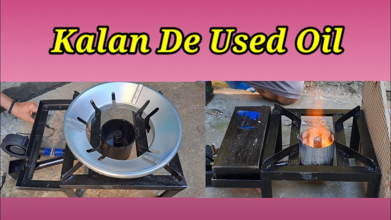Kalan De Used Oil | Paano gamitin ang Kalan De Used Oil - YouTube