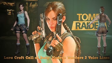 Lara Croft: COD Modern Warfare 2 - Voice Lines