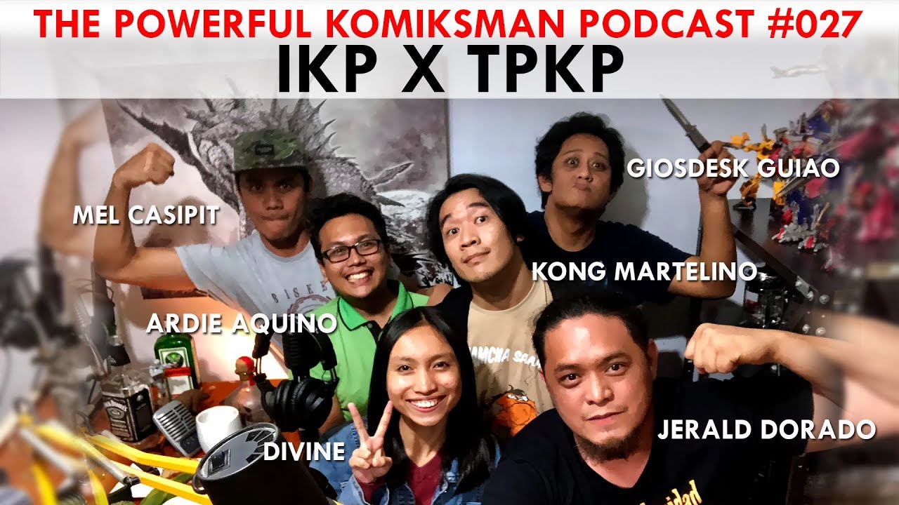 The Powerful Komiksman Podcast #027: IKP X TPKP - YouTube
