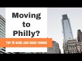 MOVING TO PHILLY? Top 10 good &  bad things about Philadelphia living- Keller Williams Philadelphia.