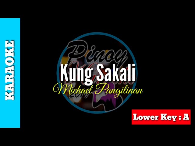 Kung Sakali by Michael Pangilinan (Karaoke : Lower Key ) class=