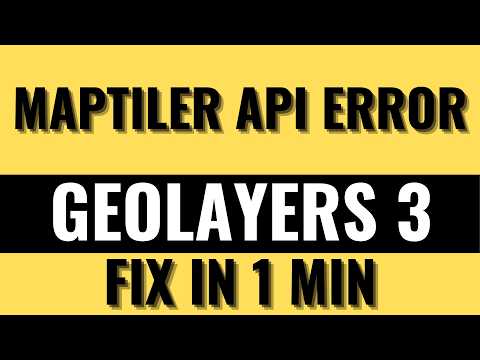 How to Fix "Invalid MapTiler API Key Error" in GeoLayers 3 | Easy Solution