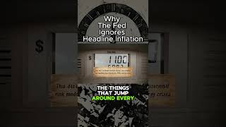 Why The Fed Ignores Headline Inflation