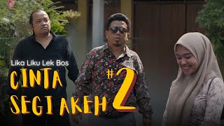 LIKA LIKU LEK BOS || LOVE 2 || Eps 4