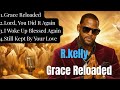 R.kelly new 2026 Emotional Gospel R&amp;B Album( February special)_ Grace Reloaded 