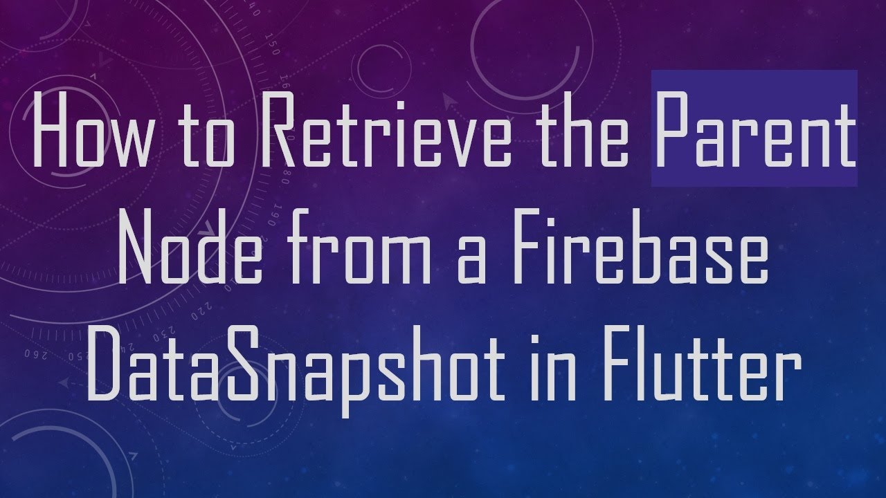 How to Retrieve the Parent Node from a Firebase DataSnapshot in Flutter