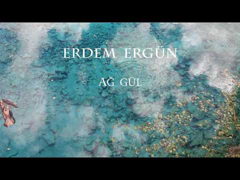 Erdem Ergün - Ağ Gül