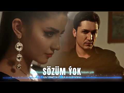 Azat Donmez feat Gulalek Gulmyradowa - Sozum yok (Turkmen Klip 2021)