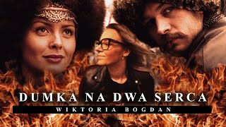 Wiktoria Bogdan - cover - Dumka Na Dwa Serca (Ogniem i mieczem)