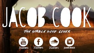 The Stable Song - Gregory Alan Isakov (Cover) by Jacob Cook