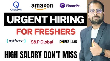Amazon, Qualcomm, Phonepe New Recruitment Drive | mthree, S&P Global, Caterpillar Jobs  Register Now