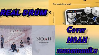 NOAH menemaniku || real drum cover.