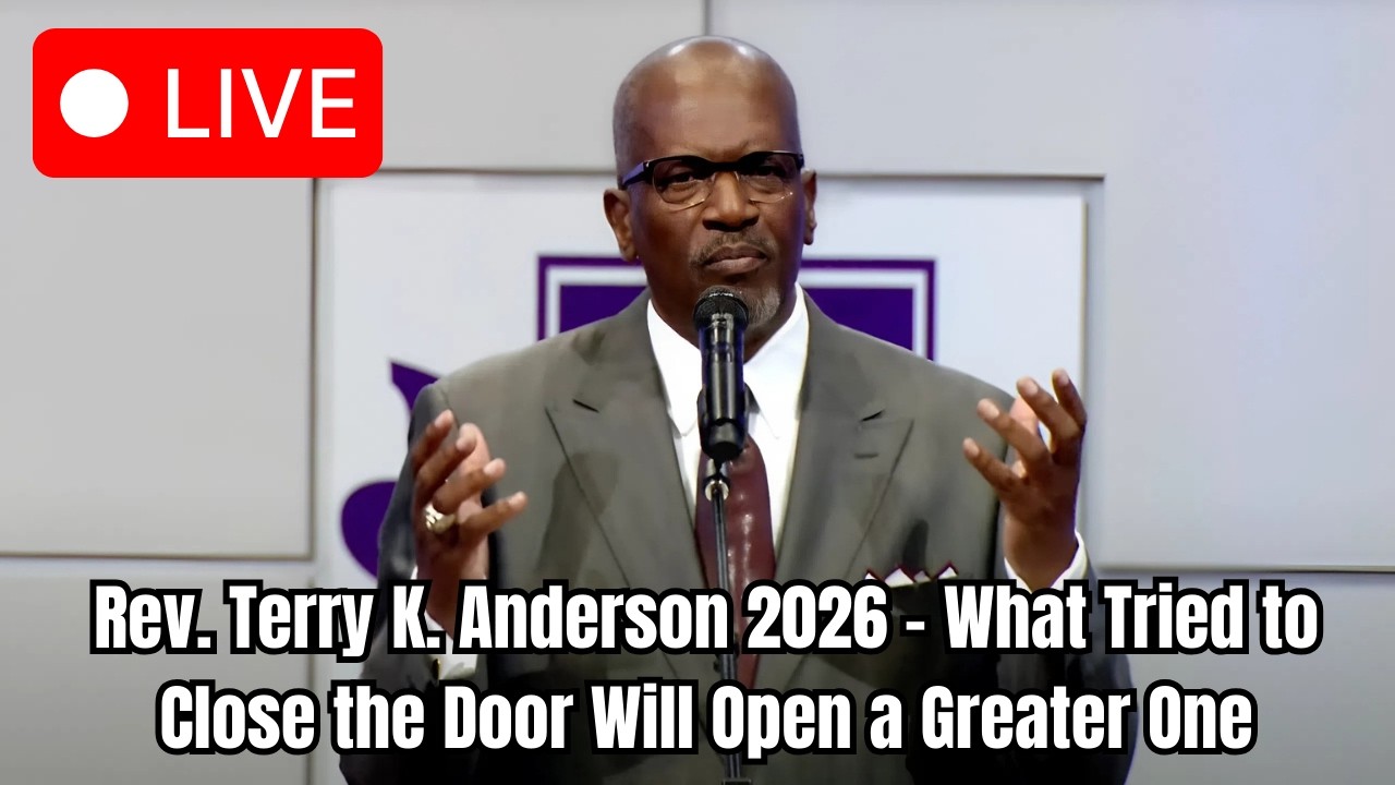 Rev. Terry K. Anderson 2026 - What Tried to Close the Door Will Open a Greater One