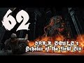 Dark Souls 2 Scholar of the First Sin - Walkthrough Part 62: Burnt Ivory King