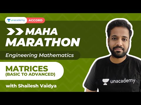 Complete Matrices | Engineering Maths | Shailesh Vaidya | Unacademy Accord