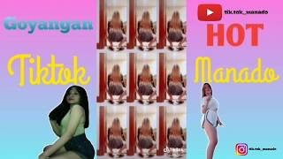 Tiktok manado Goyang Hot