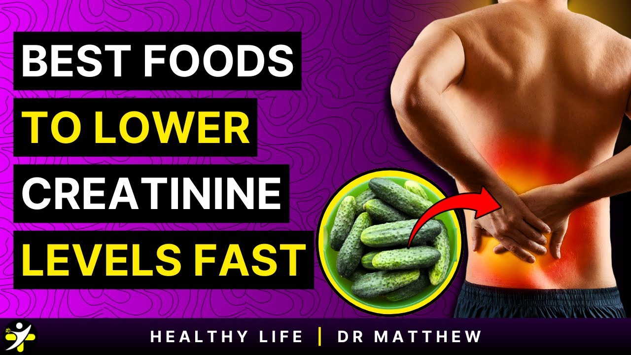 Superfoods To REDUCE CREATININE Levels FAST & Improve Kidney Health ...