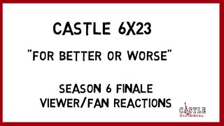 Castle 6x23 Viewer and Fan Reactions "For Better Or Worse" in Whiteboard Animation Season Finale