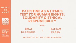 Palestine as a litmus test for human rights: Solidarity &amp; ethical responsibility