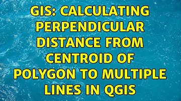 GIS: Calculating perpendicular distance from centroid of polygon to multiple lines in QGIS