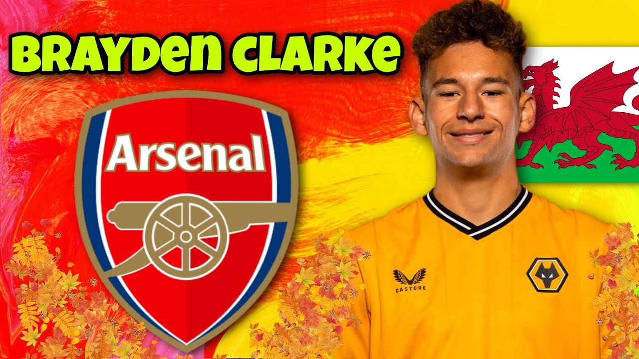 🔥 Brayden Clarke ○ Skills & Goals 2024 ▻ This Is Why Arsenal Wants Welsh  Wonderkid - YouTube