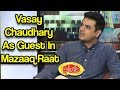 Vasay Chaudhary As Guest In Mazaaq Raat - Mazaaq Raat | Dunya News