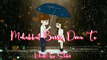 Arijit Singh Status Video♥️ | Mohabbat Barsa Dena Tu Arijit Singh  WhatsApp Status Video ❤️❤️❤️❤️❤️