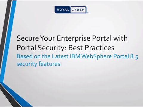 Secure Your Enterprise Portal with Portal Security: Best Practices: FREE Webinar