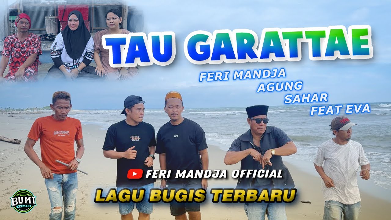 LAGU BUGIS RANCA TERBARU | TAU GARATTA'E - Feri Mandja, Agung, Sahar Feat Eva (OFFICIAL MUSIC VIDEO)