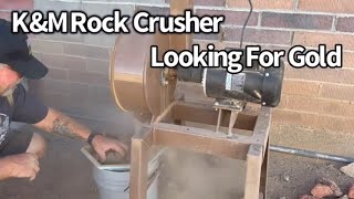K&M Rock Crusher. Crushing Rocks! Getting Gold