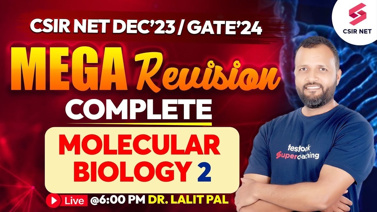 CSIR NET Dec 2023 | GATE 2024 | Complete Molecular Biology 2 | Revision ...