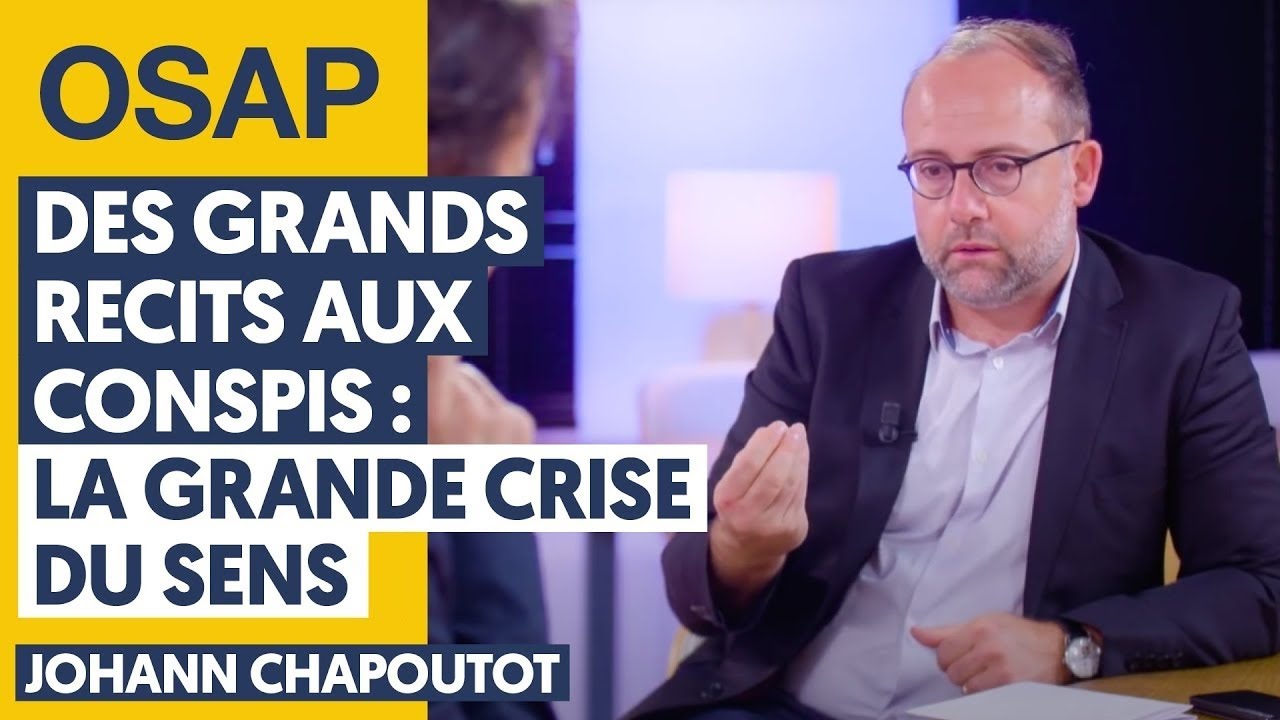 DES GRANDS RECITS AUX CONSPIS : LA GRANDE CRISE DU SENS | JOHANN CHAPOUTOT, JULIEN THÉRY