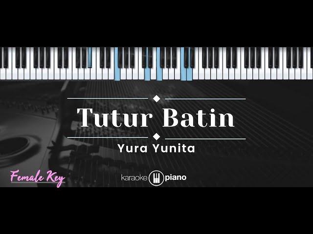 Tutur Batin – Yura Yunita (KARAOKE PIANO - FEMALE KEY) class=