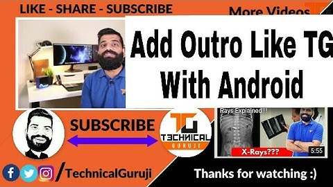 How To Make Video Outro Like Technical Guruji?Outro For End Screen And Layered Video