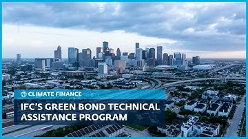 IFC’s Green Bond Technical Assistance Program