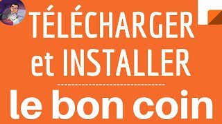 Comment TELECHARGER et installer LE BON COIN pour utiliser l'application sur Android gratuit screenshot 3
